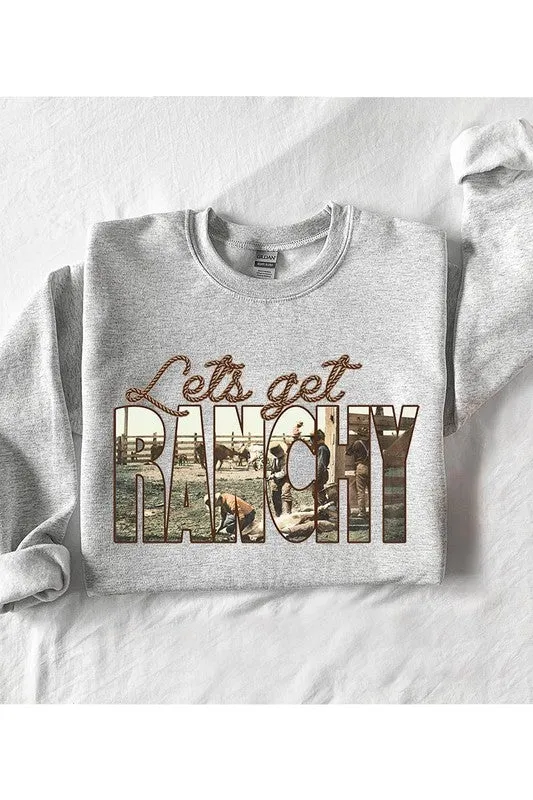 Let's Get Ranchy Sweatshirt