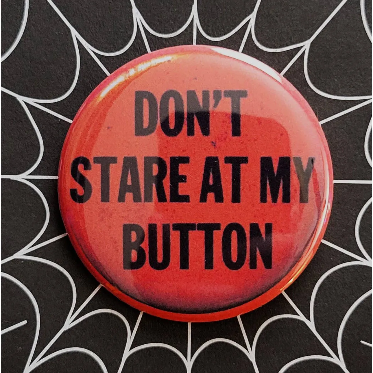 Vintage Reproduction Don't Stare at My Button Small Pinback Button | 1.25" Diameter '60 '70s '80s Retro Pin